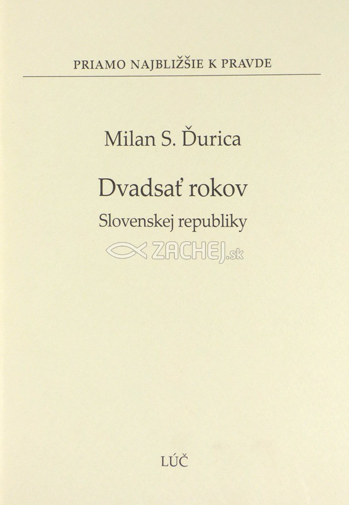 Dvadsať rokov Slovenskej republiky | Milan S. Ďurica | 1,41 € - obrázok Dvadsať rokov Slovenskej republiky