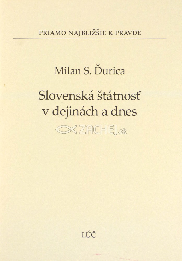 Slovenská štátnosť v dejinách a dnes | Milan S. Ďurica | 1,26 € - obrázok Slovenská štátnosť v dejinách a dnes