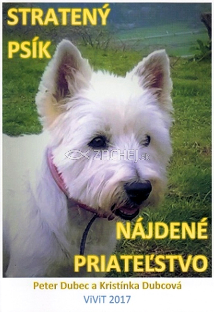 Stratený psík - nájdené priateľstvo | Peter Dubec Kristínka Dubcová | 0,97 € - obrázok Stratený psík - nájdené priateľstvo