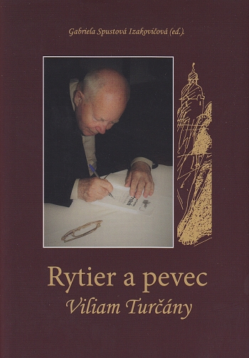 Rytier a pevec Viliam Turčány | Gabriela Spustová Izakovičová | 14,55 € - obrázok Rytier a pevec Viliam Turčány