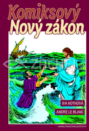 Komiksový Nový zákon | Iva Hothová Andre Le Blanc | 11,64 € - obrázok Komiksový Nový zákon