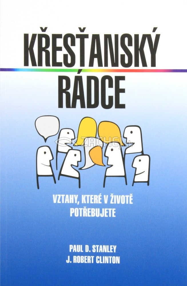 Křesťanský rádce - Vztahy, které v životě potřebujete | Paul D. Stanley J. Robert Clinton | 8,05 € - obrázok Křesťanský rádce - Vztahy, které v životě potřebujete