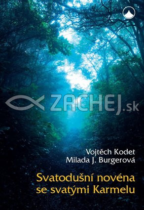 Svatodušní novéna se svatými Karmelu | Vojtěch Kodet Milada Jiřina Burgerová | 1,94 € - obrázok Svatodušní novéna se svatými Karmelu