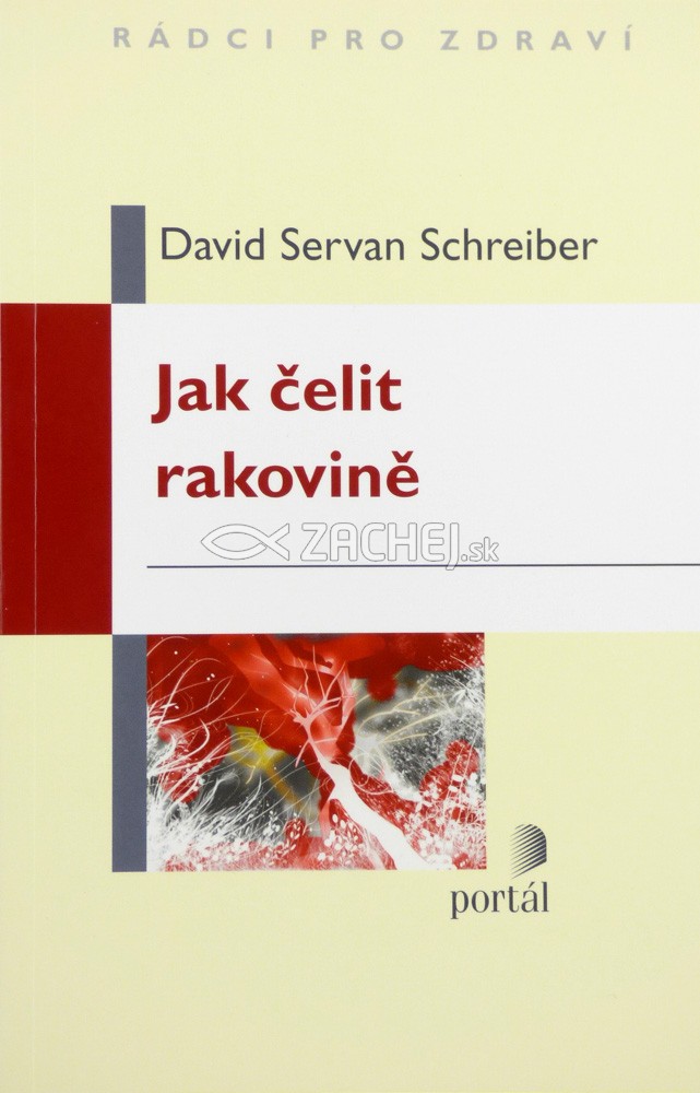 Jak čelit rakovině - Stravovací návyky, přirozená obranyschopnost organismu, zdravý životní styl | David Servan - Schreiber | 14,94 € - obrázok Jak čelit rakovině - Stravovací návyky, přirozená obranyschopnost organismu, zdravý životní styl