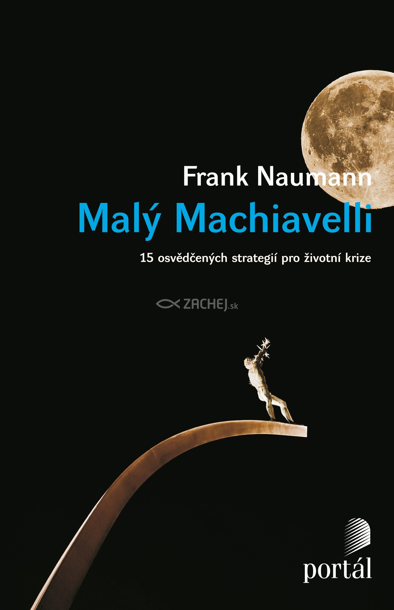 Malý Machiavelli - 15 osvědčených strategií pro životní krize | Frank Naumann | 10,30 € - obrázok Malý Machiavelli - 15 osvědčených strategií pro životní krize