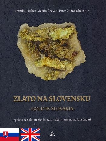 Zlato na Slovensku - Gold in Slovakia | František Bakos, Martin Chovan, Peter Žitňan a kolektív | 32,01 € - obrázok Zlato na Slovensku - Gold in Slovakia