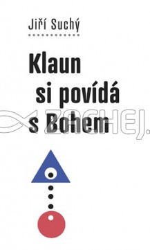 Klaun si povídá s Bohem | Jiří Suchý | 9,12 € - obrázok Klaun si povídá s Bohem
