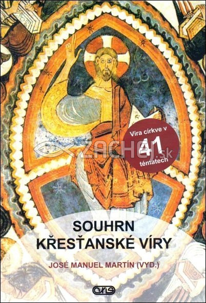 Souhrn křesťanské víry | José Manuel Martín | 16,01 € - obrázok Souhrn křesťanské víry