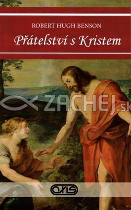 Přátelství s Kristem | Robert Hugh Benson | 7,66 € - obrázok Přátelství s Kristem