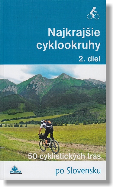 Najkrajšie cyklookruhy 2. diel | Daniel Kollár František Turanský Karol Mizla | 11,59 € - obrázok Najkrajšie cyklookruhy 2. diel