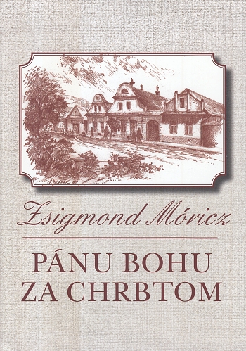 Pánu Bohu za chrbtom | Zsigmond Móricz | 8,73 € - obrázok Pánu Bohu za chrbtom