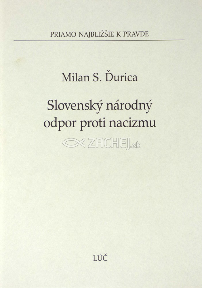Slovenský národný odpor proti nacizmu | Milan S. Ďurica | 0,97 € - obrázok Slovenský národný odpor proti nacizmu