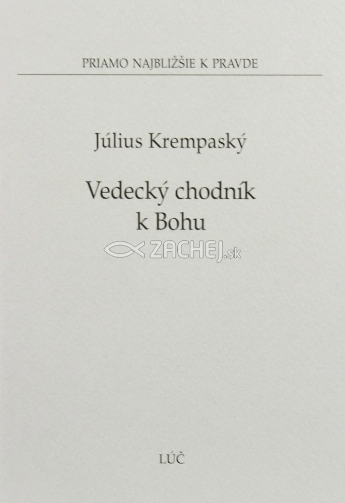 Vedecký chodník k Bohu | Július Krempaský | 1,26 € - obrázok Vedecký chodník k Bohu