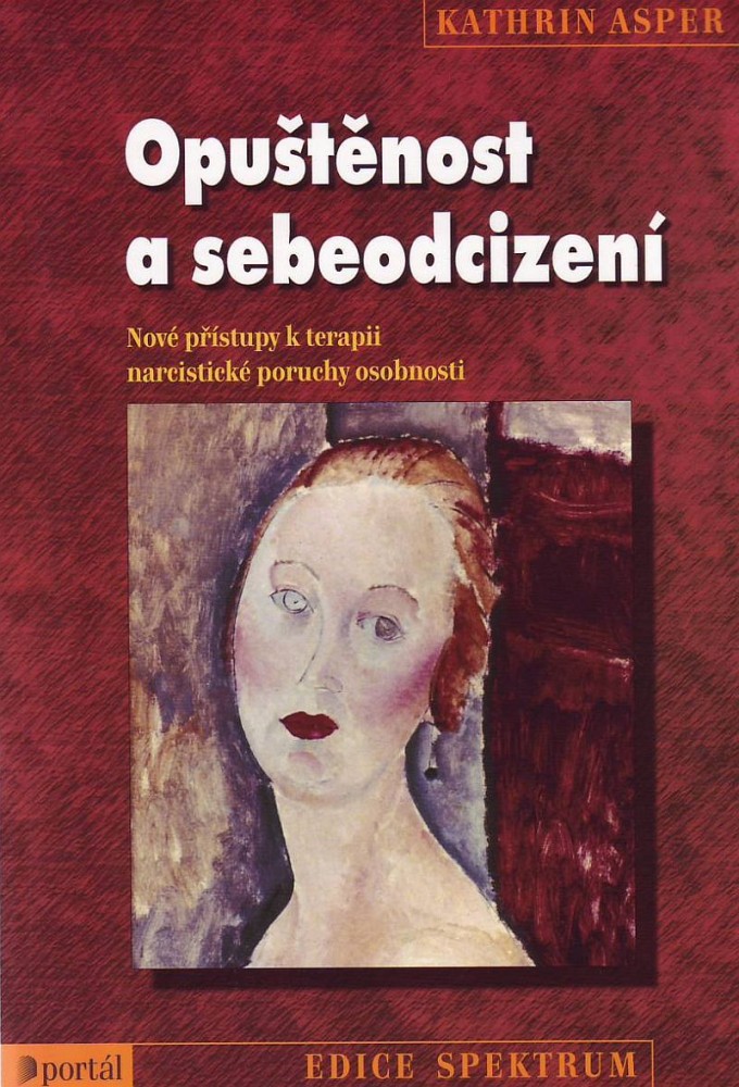 Opuštěnost a sebeodcizení - Nové přístupy k terapii narcistické poruchy osobnosti | Kathrin Asper | 17,35 € - obrázok Opuštěnost a sebeodcizení - Nové přístupy k terapii narcistické poruchy osobnosti