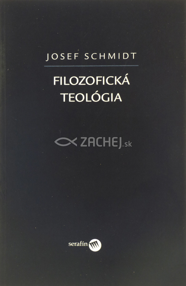 Filozofická teológia | Josef Schmidt | 11,27 € - obrázok Filozofická teológia