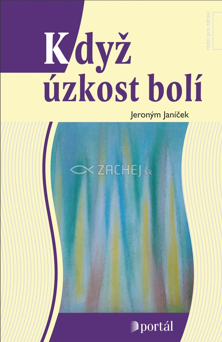 Když úzkost bolí | Jeroným Janíček | 10,26 € - obrázok Když úzkost bolí