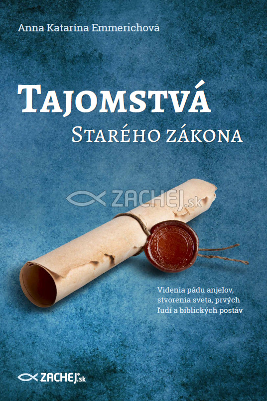 Tajomstvá Starého zákona - Videnia pádu anjelov, stvorenia sveta, prvých ľudí a biblických postáv | Anna Katarína Emmerichová | 6,95 € - obrázok Tajomstvá Starého zákona - Videnia pádu anjelov, stvorenia sveta, prvých ľudí a biblických postáv