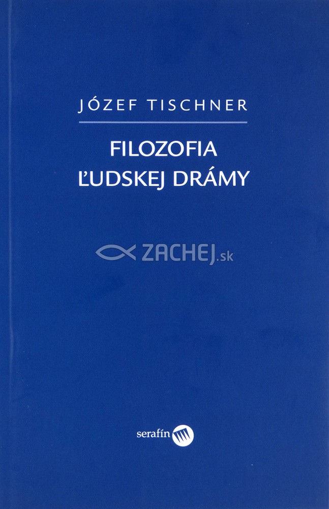 Filozofia ľudskej drámy | Józef Tischner | 9,01 € - obrázok Filozofia ľudskej drámy