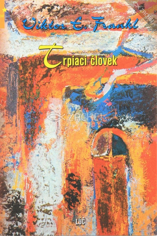 Trpiaci človek | Viktor E. Frankl | 5,15 € - obrázok Trpiaci človek