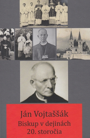 Ján Vojtaššák - Biskup v dejinách 20. storočia | Róbert Letz Peter Jurčaga | 16,01 € - obrázok Ján Vojtaššák - Biskup v dejinách 20. storočia