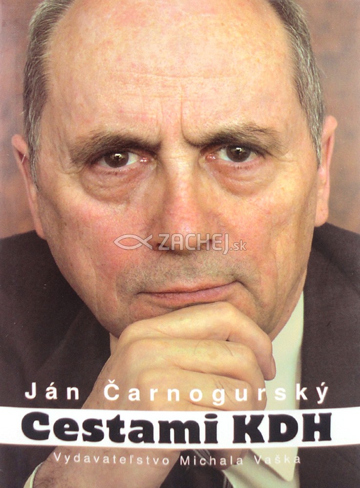 Cestami KDH | Ján Čarnogurský | 10,30 € - obrázok Cestami KDH