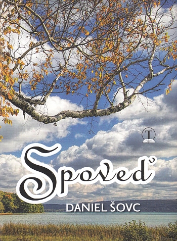 Spoveď (poézia) | Daniel Šovc | 5,72 € - obrázok Spoveď (poézia)