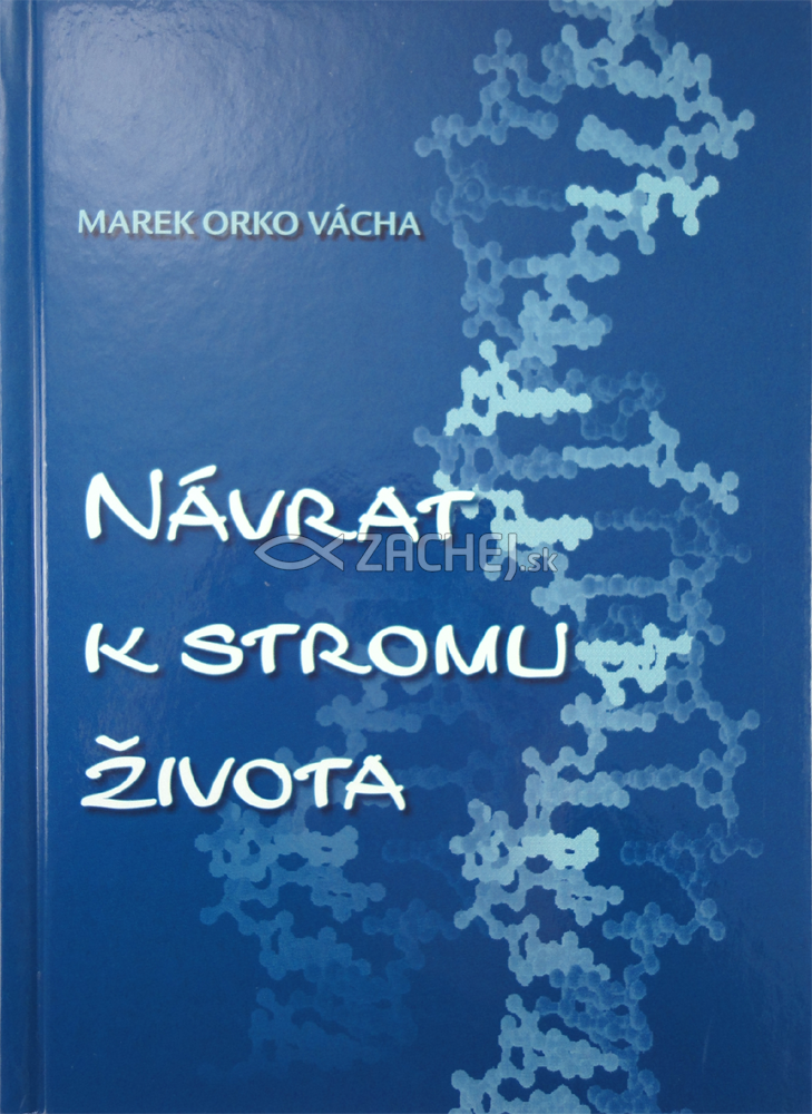 Návrat k stromu života - Evolúcia a kresťanstvo | Marek Orko Vácha | 5,34 € - obrázok Návrat k stromu života - Evolúcia a kresťanstvo