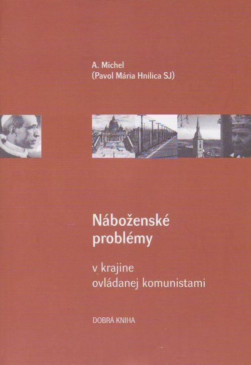 Náboženské problémy v krajine ovládanej komunistami | A. Michel | 5,44 € - obrázok Náboženské problémy v krajine ovládanej komunistami