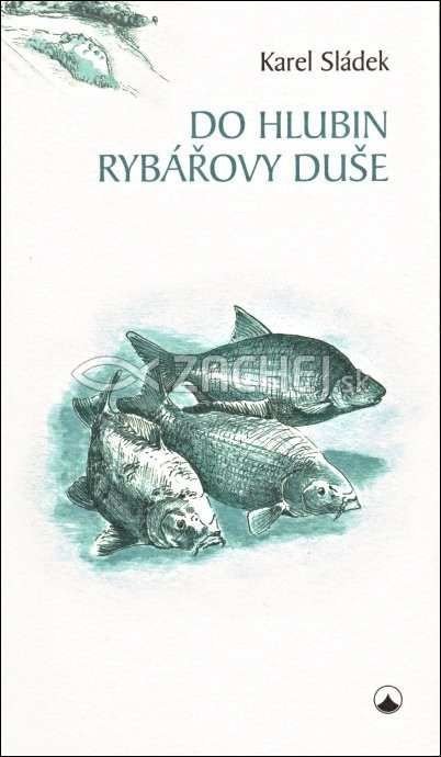 Do hlubin rybářovy duše | Karel Sládek | 5,72 € - obrázok Do hlubin rybářovy duše