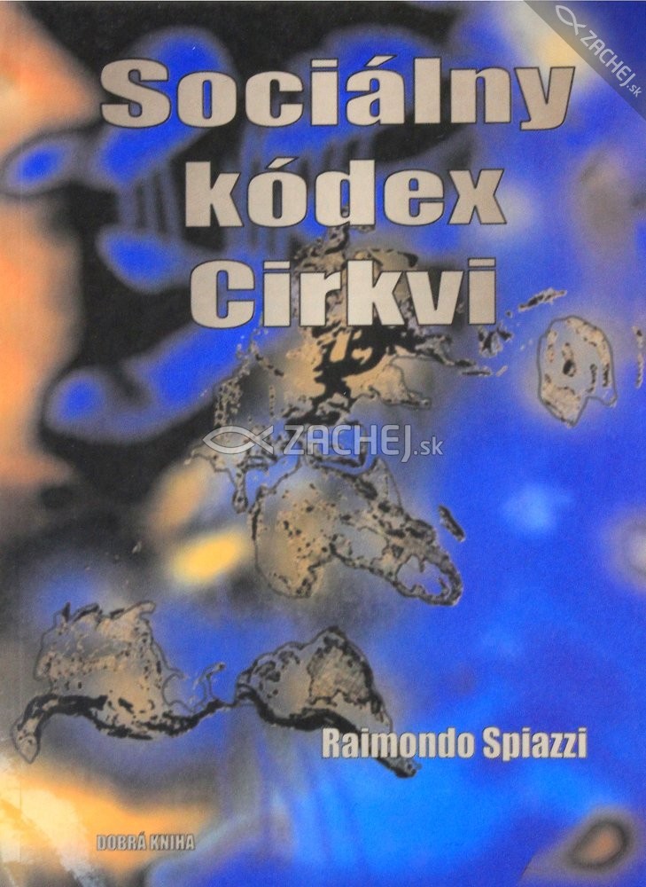 Sociálny kódex Cirkvi | Raimondo Spiazzi | 4,86 € - obrázok Sociálny kódex Cirkvi