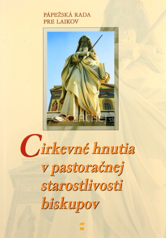 Cirkevné hnutia v pastoračnej starostlivosti biskupov - Pápežská rada pre laikov | Pápežská rada pre laikov | 0,87 € - obrázok Cirkevné hnutia v pastoračnej starostlivosti biskupov - Pápežská rada pre laikov