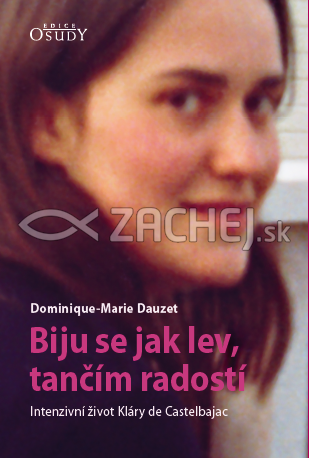 Biju se jak lev, tančím radostí | Dominique-Marie Dauzet | 11,25 € - obrázok Biju se jak lev, tančím radostí