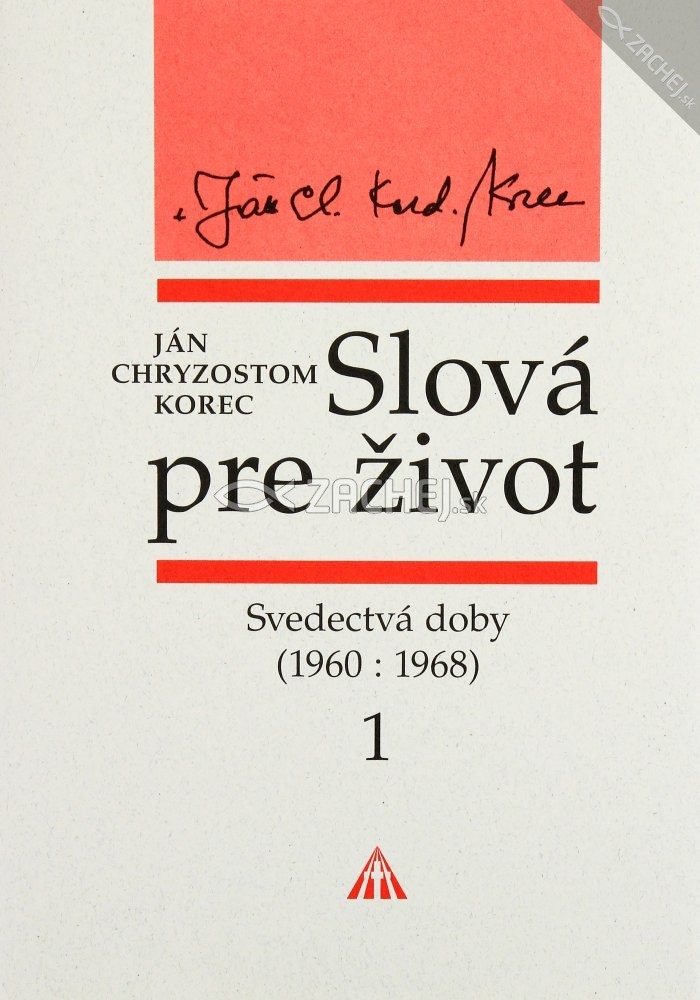 Slová pre život 1 - Svedectvá doby (1960 : 1968) | Ján Chryzostom Korec | 5,96 € - obrázok Slová pre život 1 - Svedectvá doby (1960 : 1968)