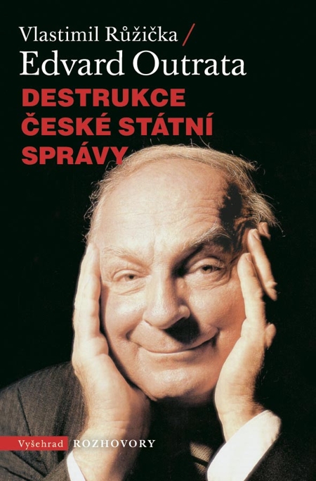 E-kniha: Destrukce české státní správy | Edvard Outrata Vlastimil Růžička | 6,46 € - obrázok E-kniha: Destrukce české státní správy