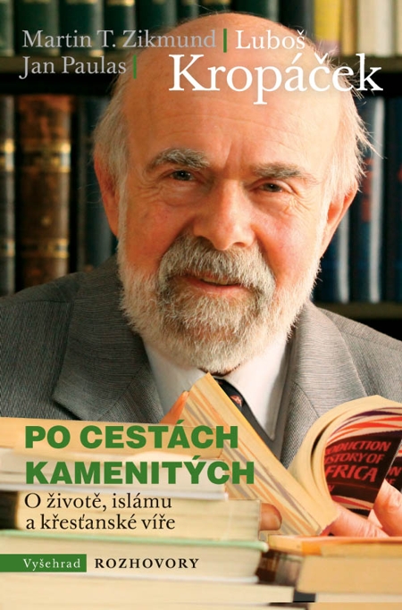 E-kniha: Po cestách kamenitých - O životě, islámu a křesťanské víře | Jan Paulas Luboš Kropáček Martin T. Zikmund | 7,19 € - obrázok E-kniha: Po cestách kamenitých - O životě, islámu a křesťanské víře