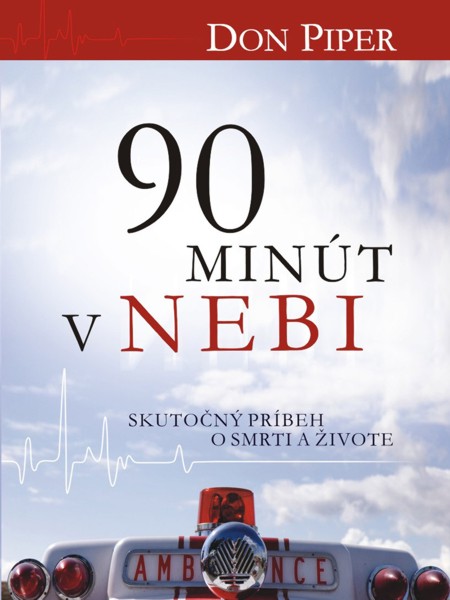 E-kniha: 90 minút v nebi - Skutočný príbeh o smrti a živote | Don Piper | 5,93 € - obrázok E-kniha: 90 minút v nebi - Skutočný príbeh o smrti a živote