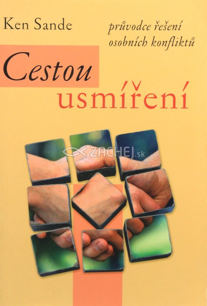 Cestou usmíření - průvodce řešení osobních konfliktů | Ken Sande | 12,82 € - obrázok Cestou usmíření - průvodce řešení osobních konfliktů