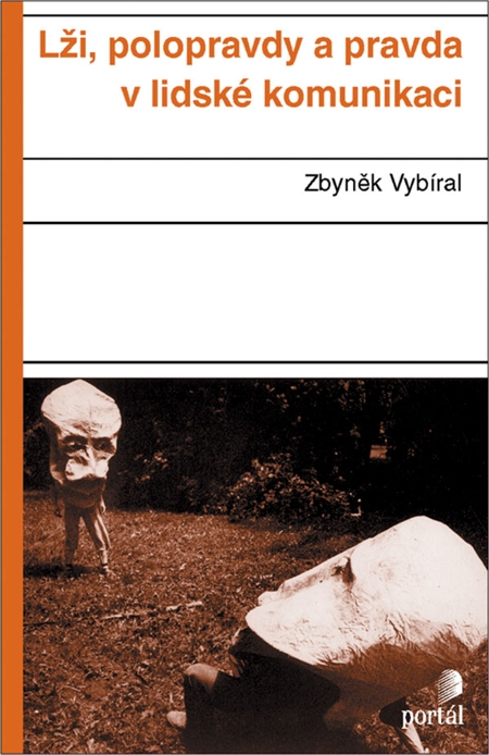 E-kniha: Lži, polopravdy a pravda v lidské komunikaci | Zbynek Vybíral | 7,66 € - obrázok E-kniha: Lži, polopravdy a pravda v lidské komunikaci