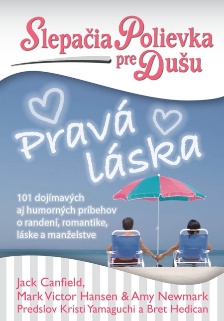 E-kniha: Slepačia polievka pre dušu: Pravá láska - 101 dojímavých aj humorných príbehov o randení, romantike, láske a manželstve | Jack Canfield Amy Newmark Mark Victor Hansen | 6,99 € - obrázok E-kniha: Slepačia polievka pre dušu: Pravá láska - 101 dojímavých aj humorných príbehov o randení, romantike, láske a manželstve