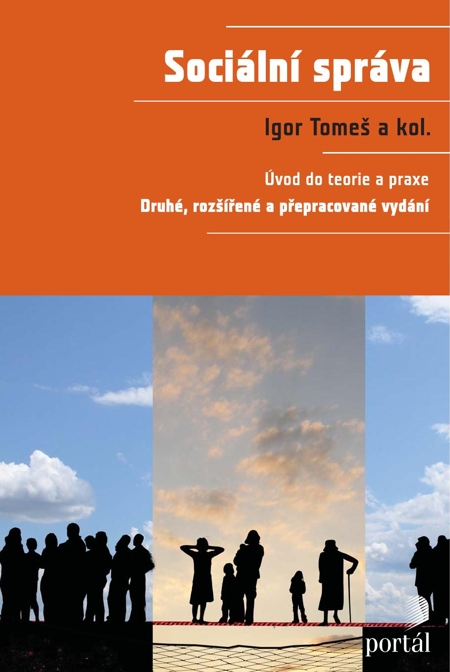 E-kniha: Sociální správa - Úvod do teorie a praxe | Igor Tomeš a kol. | 14,69 € - obrázok E-kniha: Sociální správa - Úvod do teorie a praxe