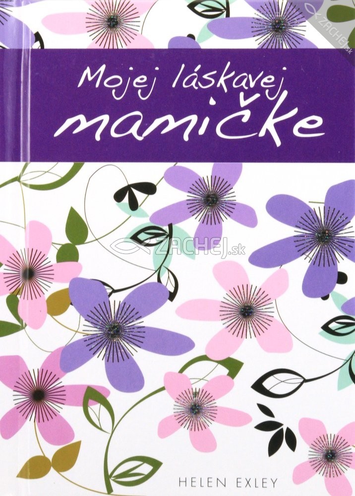 Mojej láskavej mamičke | Helen Exley | 6,74 € - obrázok Mojej láskavej mamičke