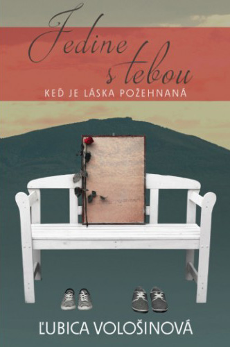 Jedine s tebou - Keď je láska požehnaná | Ľubica Vološinová | 7,76 € - obrázok Jedine s tebou - Keď je láska požehnaná