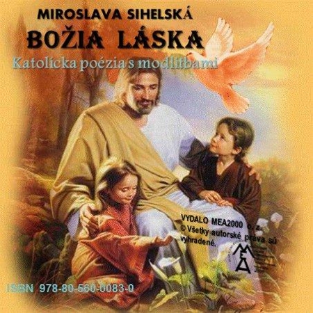 E-kniha: Božia láska - katolícka poézia | Miroslava Sihelská | 3,80 € - obrázok E-kniha: Božia láska - katolícka poézia