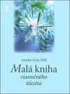 Malá kniha vianočného šťastia | Anselm Grün | 5,12 € - obrázok Malá kniha vianočného šťastia