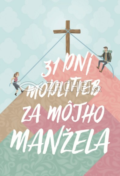 31 dní modlitieb za môjho manžela (mäkká väzba) | 8,63 € - obrázok 31 dní modlitieb za môjho manžela (mäkká väzba)