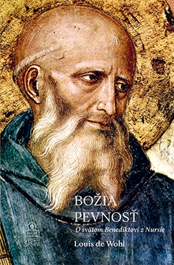 Božia pevnosť - O svätom Benediktovi z Nursie | Luis de Wohl | 24,25 € - obrázok Božia pevnosť - O svätom Benediktovi z Nursie