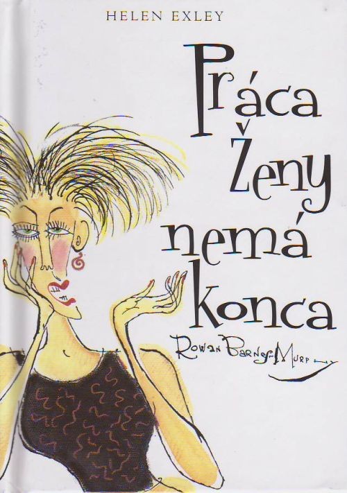 Práca ženy nemá konca | Helen Exley | 6,74 € - obrázok Práca ženy nemá konca