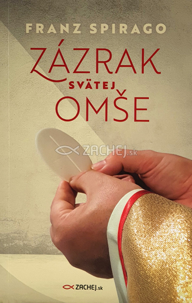 Zázrak svätej omše | Franz Spirago | 4,31 € - obrázok Zázrak svätej omše
