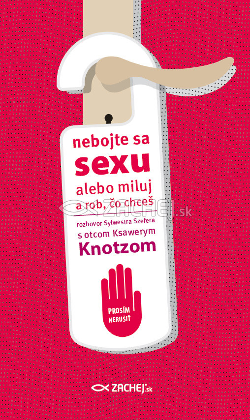 E-kniha: Nebojte sa sexu - Alebo miluj a rob čo chceš | Ksawery Knotz Sylwester Szefer | 6,76 € - obrázok E-kniha: Nebojte sa sexu - Alebo miluj a rob čo chceš