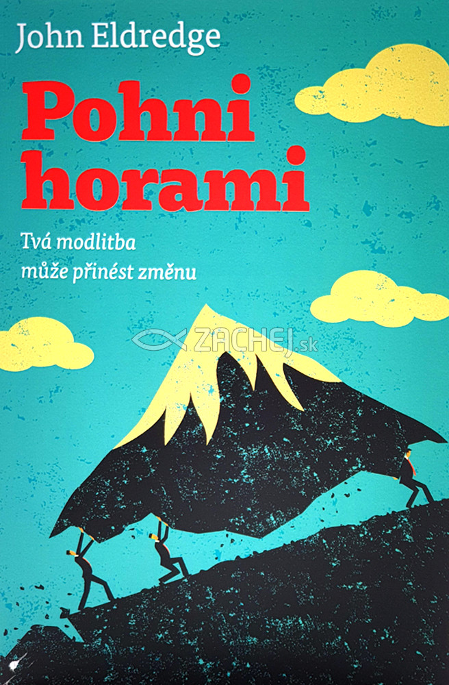 Pohni horami - Tvá modlitba může přinést změnu. | John Eldredge | 9,65 € - obrázok Pohni horami - Tvá modlitba může přinést změnu.